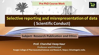 Selective reporting and misrepresentation of data  Scientific Conduct [upl. by Natsuj544]